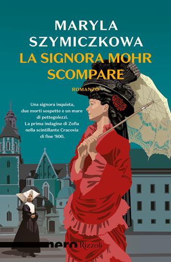La signora Mohr scompare - Maryla Szymiczkowa - Libro Rizzoli 2024, Nero Rizzoli | Libraccio.it
