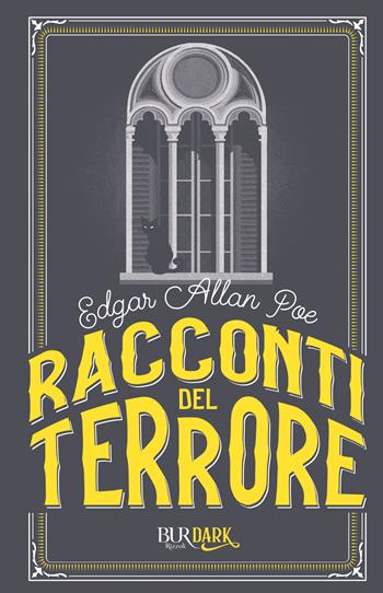 Racconti del terrore - Edgar Allan Poe - Libro Rizzoli 2022, BUR Dark | Libraccio.it