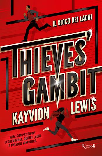 Thieves' gambit. Il gioco dei ladri - Kayvion Lewis - Libro Rizzoli 2024, Narrativa Ragazzi | Libraccio.it