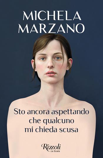 Sto ancora aspettando che qualcuno mi chieda scusa - Michela Marzano - Libro Rizzoli 2023, Scala italiani | Libraccio.it