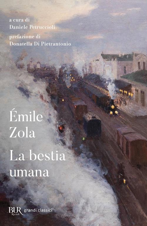 La bestia umana - Émile Zola - Libro - Rizzoli - BUR Classici