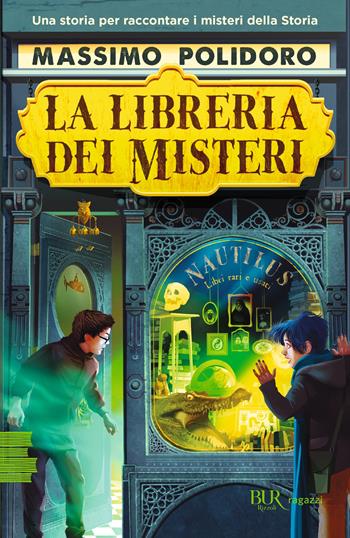 La libreria dei misteri - Massimo Polidoro - Libro Rizzoli 2023, BUR Ragazzi Verdi | Libraccio.it