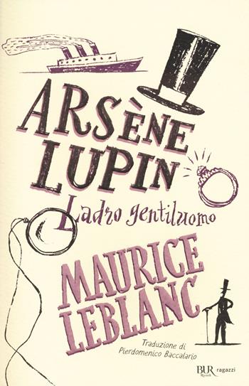 Arsène Lupin. Ladro gentiluomo - Maurice Leblanc - Libro Rizzoli 2023, Bur ragazzi | Libraccio.it