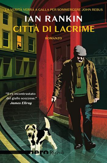 Città di lacrime - Ian Rankin - Libro Rizzoli 2024, Nero Rizzoli | Libraccio.it