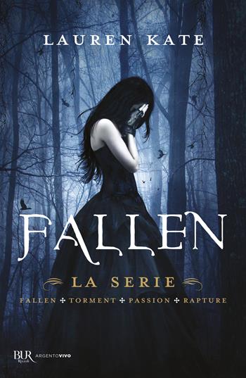 Fallen. La serie - Lauren Kate - Libro Rizzoli 2023, BUR Argentovivo | Libraccio.it