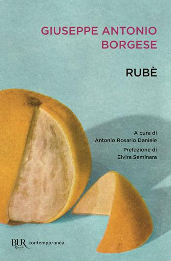 Rubè - Giuseppe Antonio Borgese - Libro Rizzoli 2023, BUR Contemporanea | Libraccio.it