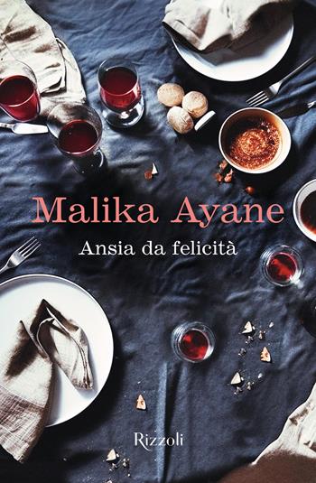 Ansia da felicità - Malika Ayane - Libro Rizzoli 2023, Varia | Libraccio.it