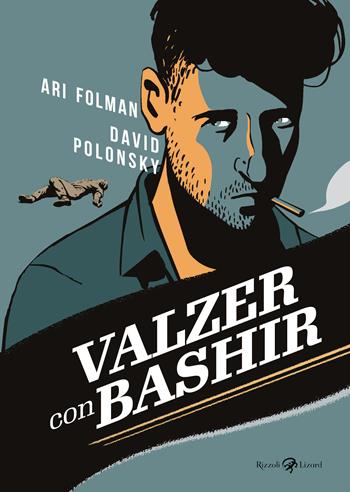 Valzer con Bashir. Una storia di guerra - Ari Folman, David Polonsky - Libro Rizzoli Lizard 2023 | Libraccio.it