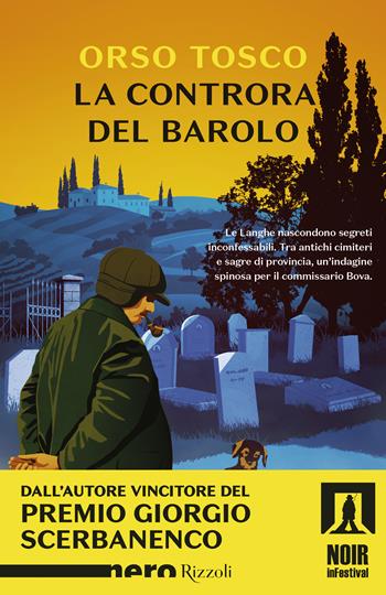 La controra del Barolo - Orso Tosco - Libro Rizzoli 2025, Nero Rizzoli | Libraccio.it