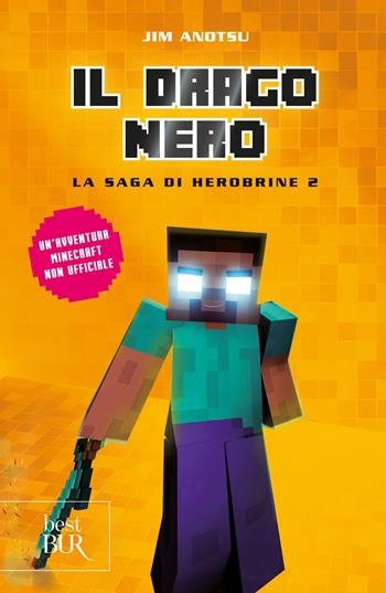 Il drago nero. La saga di Herobrine. Vol. 2 - Jim Anotsu - Libro Rizzoli 2023, BUR Best BUR | Libraccio.it