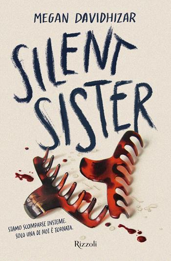Silent sister - Megan Davidhizar - Libro Rizzoli 2024, Narrativa Ragazzi | Libraccio.it