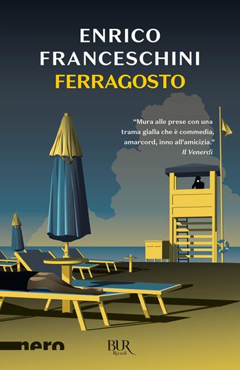 Ferragosto - Enrico Franceschini - Libro Rizzoli 2023, BUR Nero | Libraccio.it