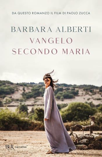 Vangelo secondo Maria - Barbara Alberti - Libro Rizzoli 2024, BUR Narrativa | Libraccio.it