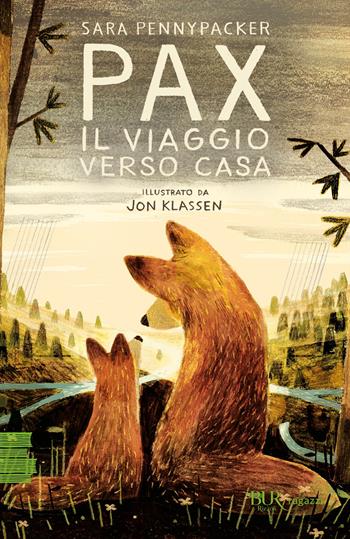 Pax. Il viaggio verso casa - Sara Pennypacker - Libro Rizzoli 2023, BUR Ragazzi Verdi | Libraccio.it