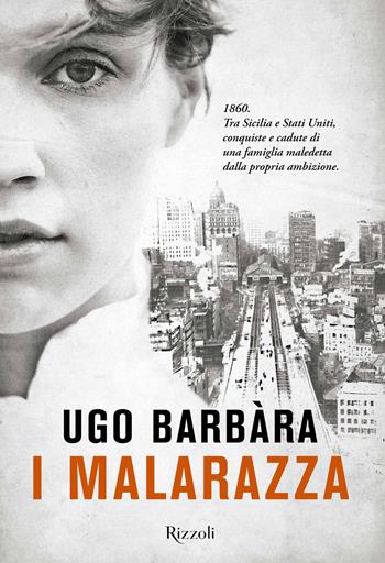 I Malarazza - Ugo Barbàra - Libro Rizzoli 2023, Le narrative | Libraccio.it