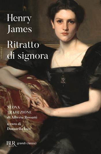 Ritratto di signora - Henry James - Libro Rizzoli 2024, BUR Grandi classici | Libraccio.it