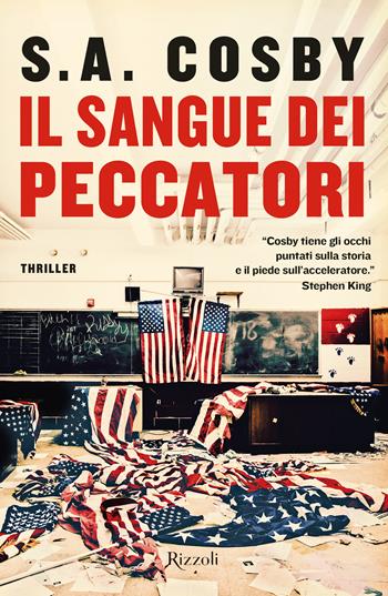 Il sangue dei peccatori - S. A. Cosby - Libro Rizzoli 2024, Le narrative | Libraccio.it