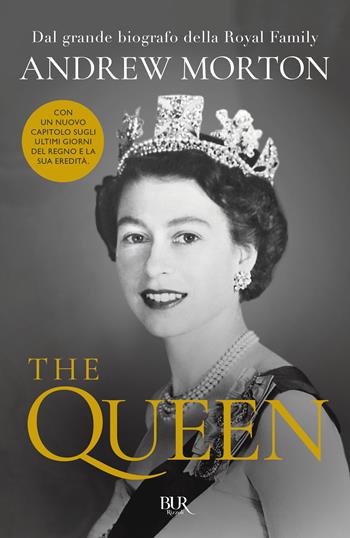 The Queen. Elisabetta, 70 anni da regina. Ediz. aggiornata - Andrew Morton - Libro Rizzoli 2023, BUR Varia | Libraccio.it