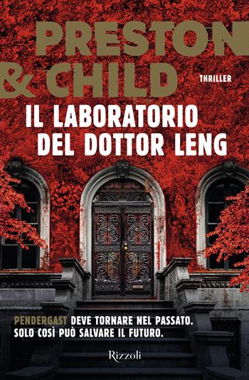 Il laboratorio del dottor Leng - Douglas Preston, Lincoln Child - Libro Rizzoli 2024, Le narrative | Libraccio.it
