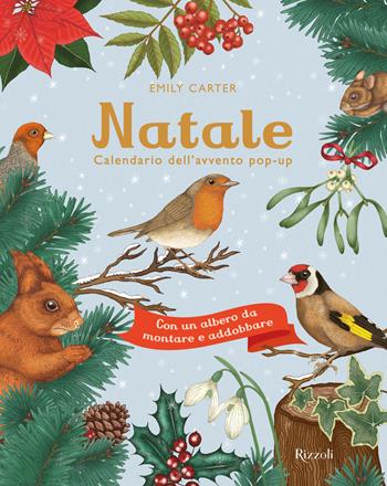 Natale. Calendario dell'avvento pop-up. Ediz. a colori - Emily Carter - Libro Rizzoli 2023 | Libraccio.it