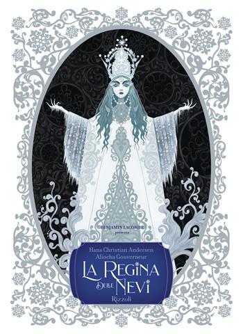 La regina delle nevi. Ediz. a colori - Hans Christian Andersen - Libro Rizzoli 2023, Classici illustrati | Libraccio.it