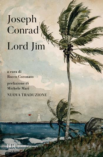 Lord Jim - Joseph Conrad - Libro Rizzoli 2024, BUR Grandi classici | Libraccio.it