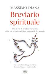 Piccolo breviario spirituale. 365 giorni di preghiere e letture dalle più grandi tradizioni sapienziali del mondo