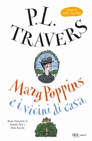 Mary Poppins e i vicini di casa - P. L. Travers - Libro Rizzoli 2025, Bur ragazzi | Libraccio.it