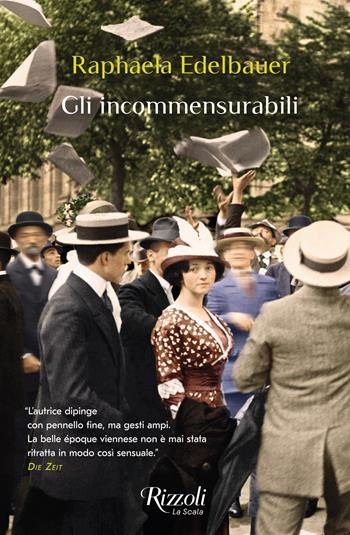 Gli incommensurabili - Raphaela Edelbauer - Libro Rizzoli 2024, Scala stranieri | Libraccio.it