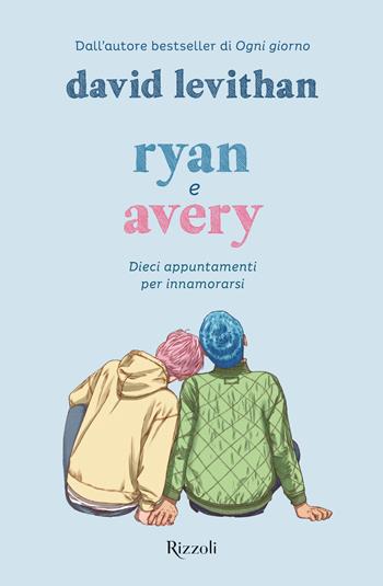 Ryan e Avery - David Levithan - Libro Rizzoli 2024, Narrativa Ragazzi | Libraccio.it