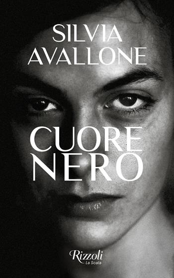 Cuore nero - Silvia Avallone - Libro Rizzoli 2024, Scala italiani | Libraccio.it