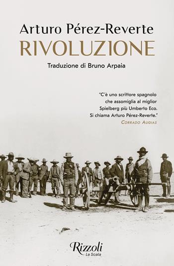 Rivoluzione - Arturo Pérez-Reverte - Libro Rizzoli 2024, Scala stranieri | Libraccio.it