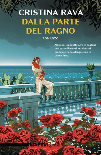 Dalla parte del ragno - Cristina Rava - Libro Rizzoli 2024, Nero Rizzoli | Libraccio.it