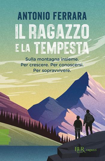 Il ragazzo e la tempesta - Antonio Ferrara - Libro Rizzoli 2024, BUR Ragazzi Verdi | Libraccio.it