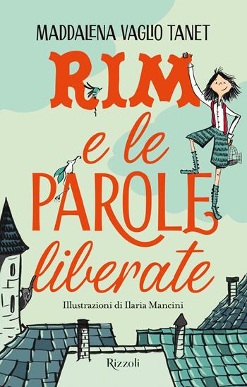 Rim e le parole liberate - Maddalena Vaglio Tanet - Libro Rizzoli 2024, Narrativa Ragazzi | Libraccio.it