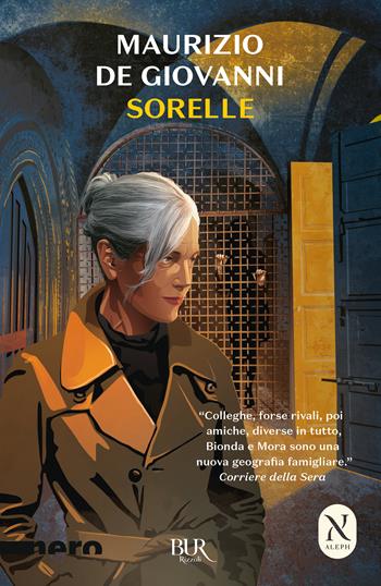 Sorelle. Una storia di Sara - Maurizio de Giovanni - Libro Rizzoli 2024, BUR Nero | Libraccio.it