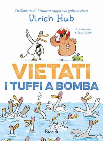 Vietati i tuffi a bomba - Ulrich Hub - Libro Rizzoli 2024, Narrativa Ragazzi | Libraccio.it