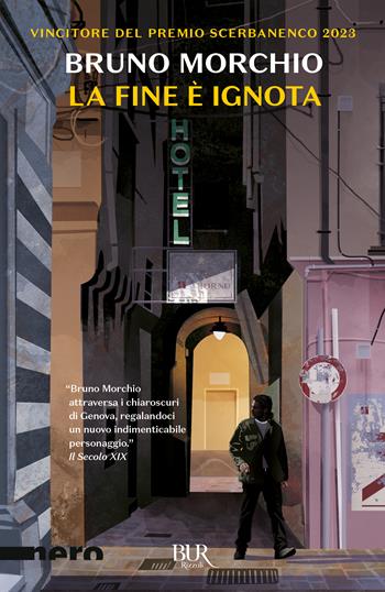 La fine è ignota - Bruno Morchio - Libro Rizzoli 2024, BUR Nero | Libraccio.it