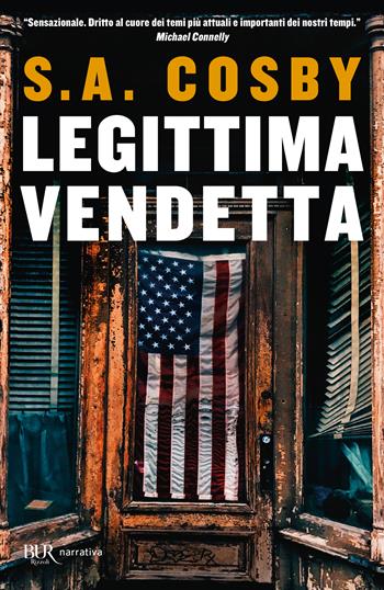 Legittima vendetta - S. A. Cosby - Libro Rizzoli 2024, BUR Narrativa | Libraccio.it