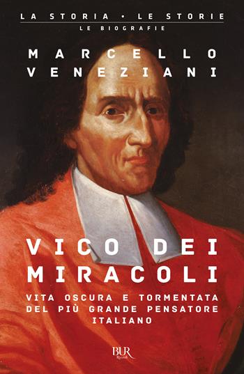 Vico dei miracoli - Marcello Veneziani - Libro Rizzoli 2025, BUR La storia, le storie | Libraccio.it