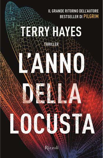 L'anno della locusta - Terry Hayes - Libro Rizzoli 2024, Varia narrativa straniera | Libraccio.it