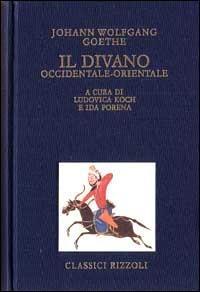 Il divano occidentale orientale - Johann Wolfgang Goethe - Libro Rizzoli 1994, BUR Classici lusso | Libraccio.it