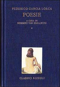 Poesie. Testo spagnolo a fronte - Federico García Lorca - Libro Rizzoli 1994, BUR Classici lusso | Libraccio.it