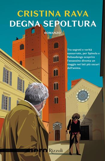 Degna sepoltura - Cristina Rava - Libro Rizzoli 2025, Nero Rizzoli | Libraccio.it