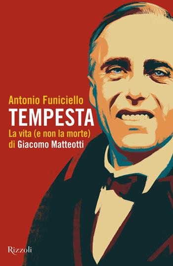 Tempesta - Antonio Funiciello - Libro Rizzoli 2024, Saggi italiani | Libraccio.it