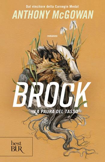 Brock. La paura del tasso - Anthony McGowan - Libro Rizzoli 2024, BUR Best BUR | Libraccio.it