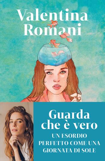 Guarda che è vero - Valentina Romani - Libro Rizzoli 2024, Varia | Libraccio.it
