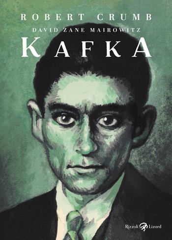 Kafka - Robert Crumb, David Zane Mairowitz - Libro Rizzoli Lizard 2024 | Libraccio.it