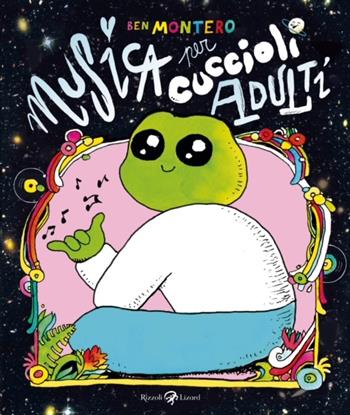 Musica per cuccioli adulti - Ben Montero - Libro Rizzoli Lizard 2024 | Libraccio.it