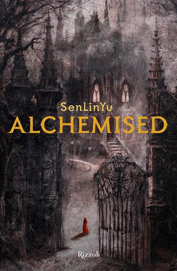 Alchemised - SenLin Yu - Libro Rizzoli 2025 | Libraccio.it
